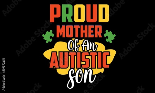 Proud Mother Of An Autistic Son Svg T-Shirt Design