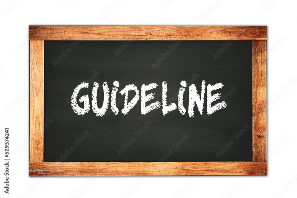 GUIDELINE text written on wooden frame school blackboard. GUIDELINE text written on wooden frame school blackboard.
