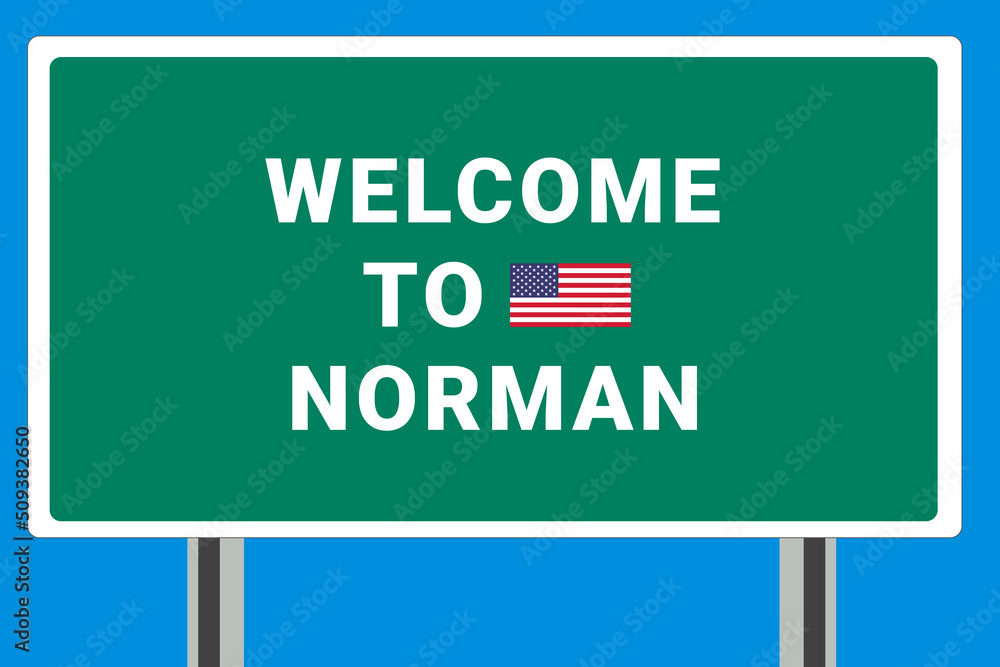 City of Norman. Welcome to Norman. Greetings upon entering American city. Illustration from Norman logo. Green road sign with USA flag. Tourism sign for motorists