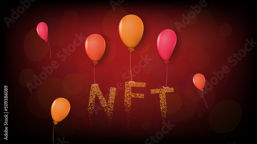 Word NFT non fungible token flies on colored balloons on dark red background.