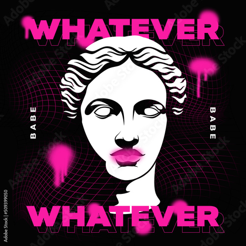 Whatever babe modern classics typography slogan with antique statue head and spray paint blobs collage Techno style creative urban poster, t-shirt print vector illustration