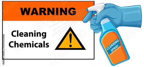 A warning sign of cleaning chemicals with human hand holding spay
