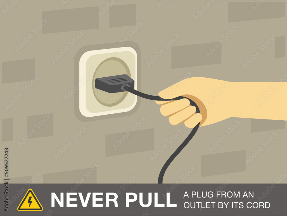Electrical safety rules and tips. Never pull a plug from an outlet by