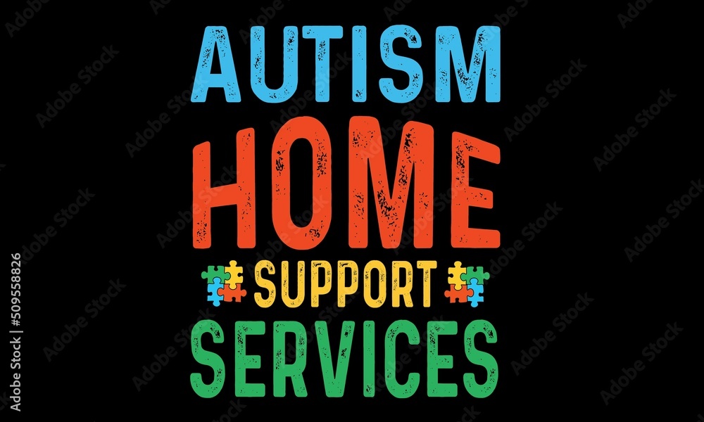 Obraz premium Autism Home Support Services Svg T-Shirt Design