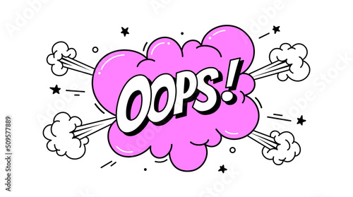 Speech Bubble Oops. Banner, speech bubble, poster and sticker concept, expression funny style with text Oops. Explosion design, speech bubble, message oops for banner, poster, web. Vector Illustration