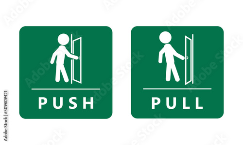 Push and Pull to open door green square sign. Label sticker design illustration of man open and close gate vector