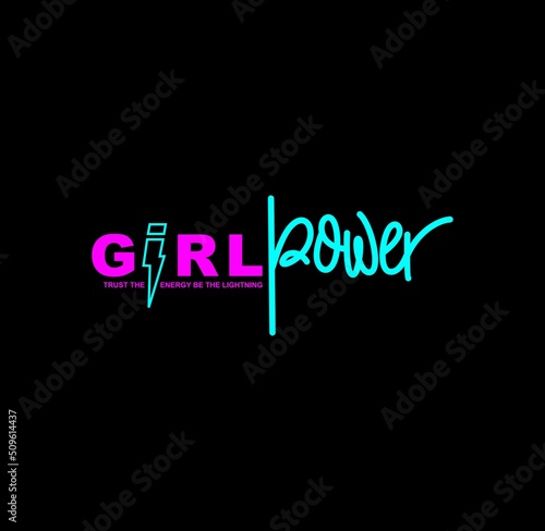 Girl power. Tee print with slogan. Typography for t shirt, hoodie or sweatshirt.