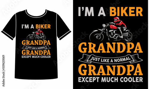 I'm a biker grandpa just like a normal grandpa t shirt design concept