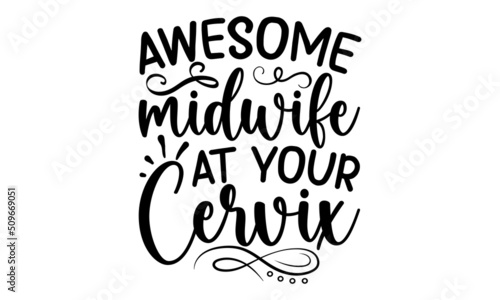 awesome midwife at your cervix, Baby feet and heart silhouette, International Day of the Midwife greeting cards, poster, banner, flyer, Hand-drawn sketch and lettering, Vector illustration