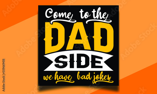 come to the dad side we have bad jokes