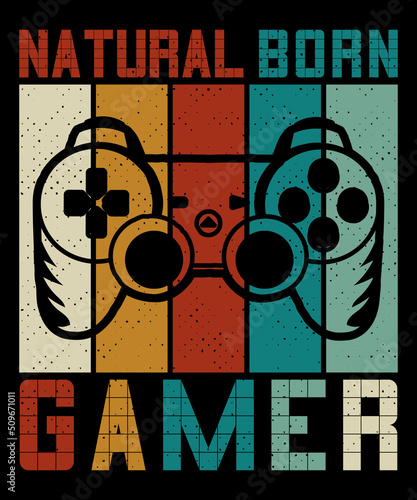 Natural born Gamer T shirt design and typography T-shirt with editable vector graphic.
