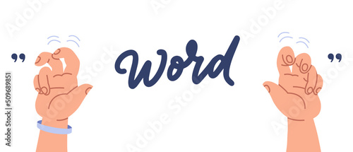 Hand gestures showing quotes - like a template with the ability to insert any word. Vector illustration.