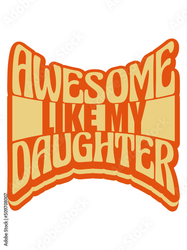 Awesome Like My Daughter 