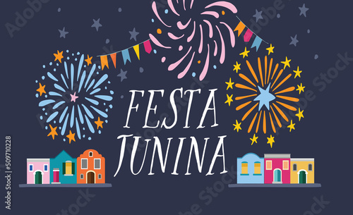 Festa junina, Brazilian june party greeting card, invitation. Sao Joao Latin American holiday. Bunting flags, lanterns, colorful houses and fireworks. Vector illustration background, flat design.