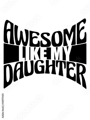 Awesome Like My Daughter 