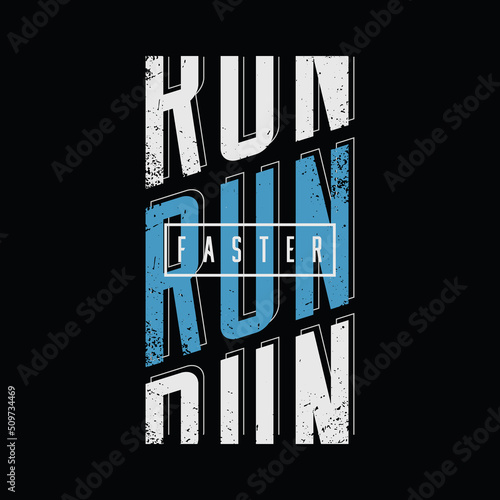 Run faster t-shirt and apparel design