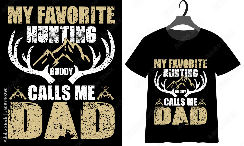 Fototapeta premium Hunting Fathers Day t-shirt design for you