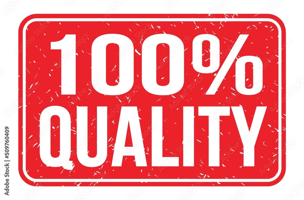 100% QUALITY, words on red rectangle stamp sign 100% QUALITY, words on red rectangle stamp sign