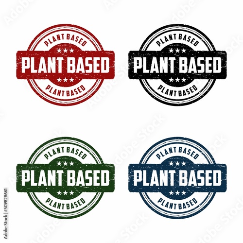 Plant based grunge rubber stamp on white background, vector illustration