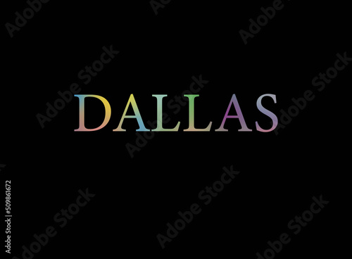 Rainbow filled text spelling out Dallas with a black background 