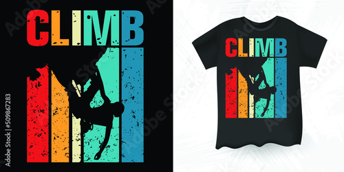 Rock Climbing Climber Gift Funny Retro Vintage Rock Climbing T-shirt Design
