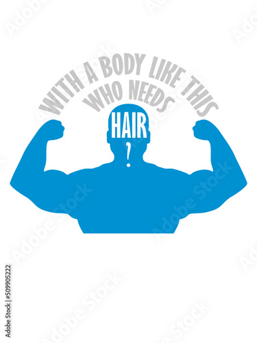 Who Needs Hair Spruch 