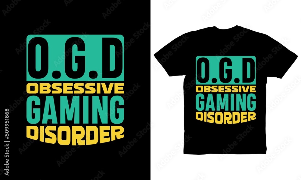 OGD Obsessive gaming disorder t-shirt design OGD Obsessive gaming disorder t-shirt design