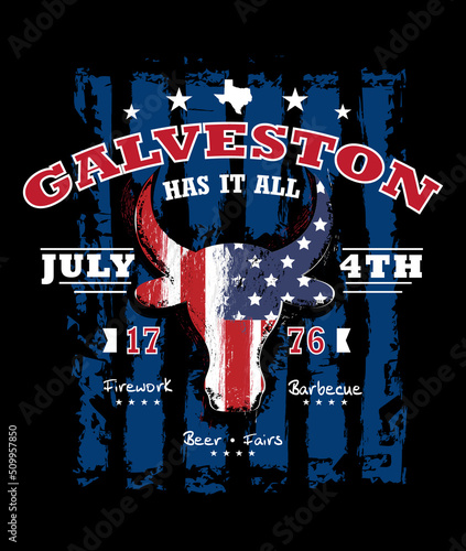 Texas longhorn, 4th of july sign, symbol, t-shirt design with us flag and slogan of Galveston has it all. Vector illustration. 