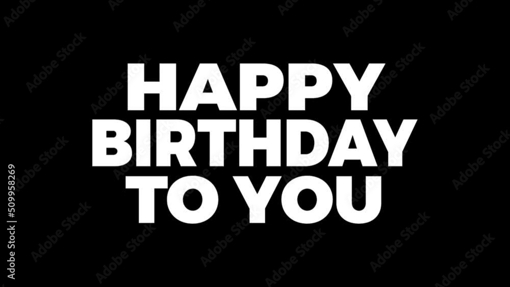 animated word Happy birthday to you animated word Happy birthday to you