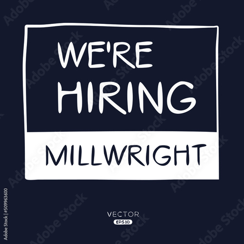 We are hiring Millwright  vector illustration.