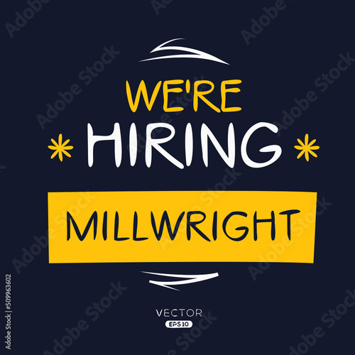 We are hiring Millwright, vector illustration.