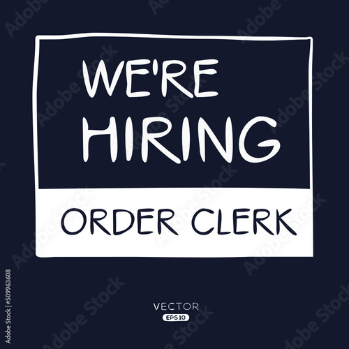 We are hiring Order Clerk, vector illustration.
