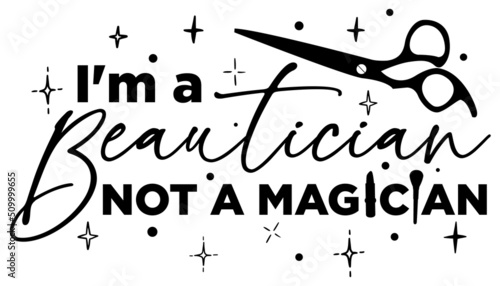 I'm A Beautician Not A Magician, Funny  barber, Beautiful things, Beautician Apron