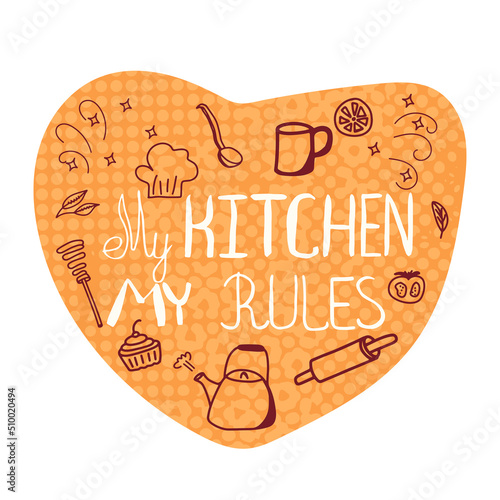 Fotografie, Obraz My kitchen my rules lettering Trend calligraphy