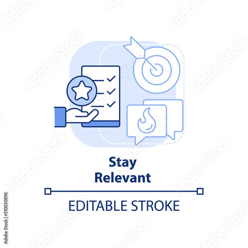 Stay relevant light blue concept icon. Appropriate website content. SEO pillar abstract idea thin line illustration. Isolated outline drawing. Editable stroke. Arial, Myriad Pro-Bold fonts used