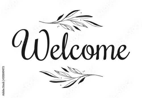 Vintage vector welcome handwritten inscription. hand drawn lettering. Welcome calligraphy. Welcome card. Vector illustration.
