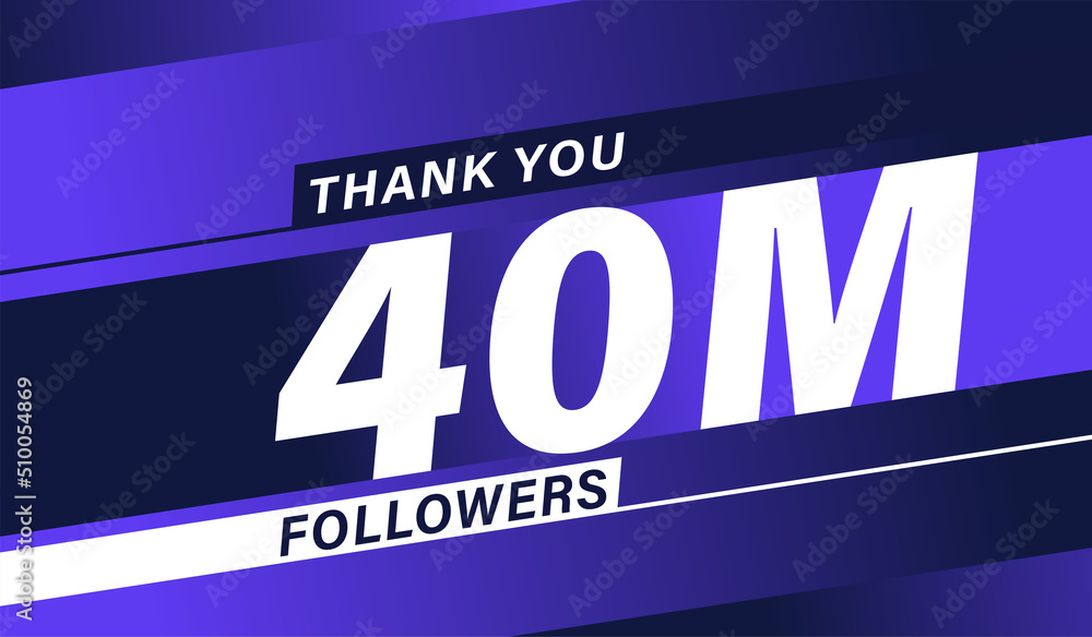 Thank you 40 million followers, modern banner design vectors Thank you 40 million followers, modern banner design vectors