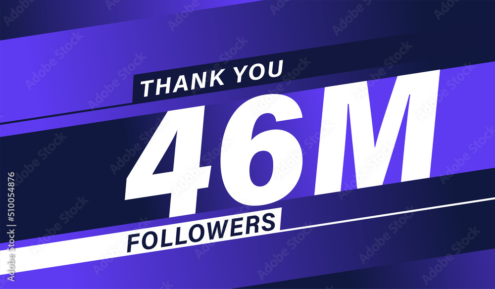 Thank you 46 million followers, modern banner design vectors