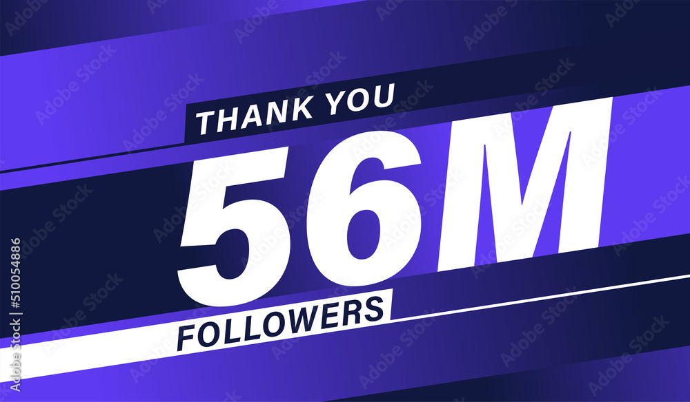 Thank you 56 million followers, modern banner design vectors