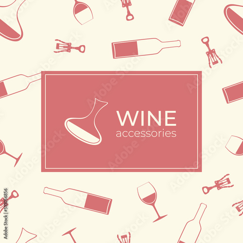 Wine accessories banner, logo.  Emblem. Wineglass. Wine bottle. Glassware. Corkscrew. Decanter. Sommelier. Winery. Wine store. Silhouettes flat vector illustration. Isolated. Drinking alcohol. 