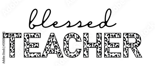 Leopard and boho teacher svg png, half leopard teacher png svg, blessed teacher leopard svg, teacher life leopard svg, leopard cheetah print
