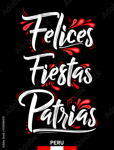 Felices Fiestas Patrias, Happy National Holidays spanish text, Peruvian theme patriotic celebration.