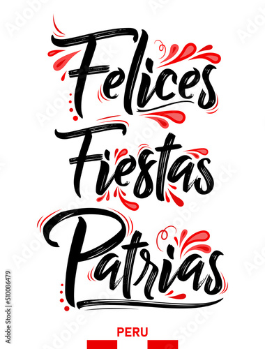 Felices Fiestas Patrias, Happy National Holidays spanish text, Peruvian theme patriotic celebration.
