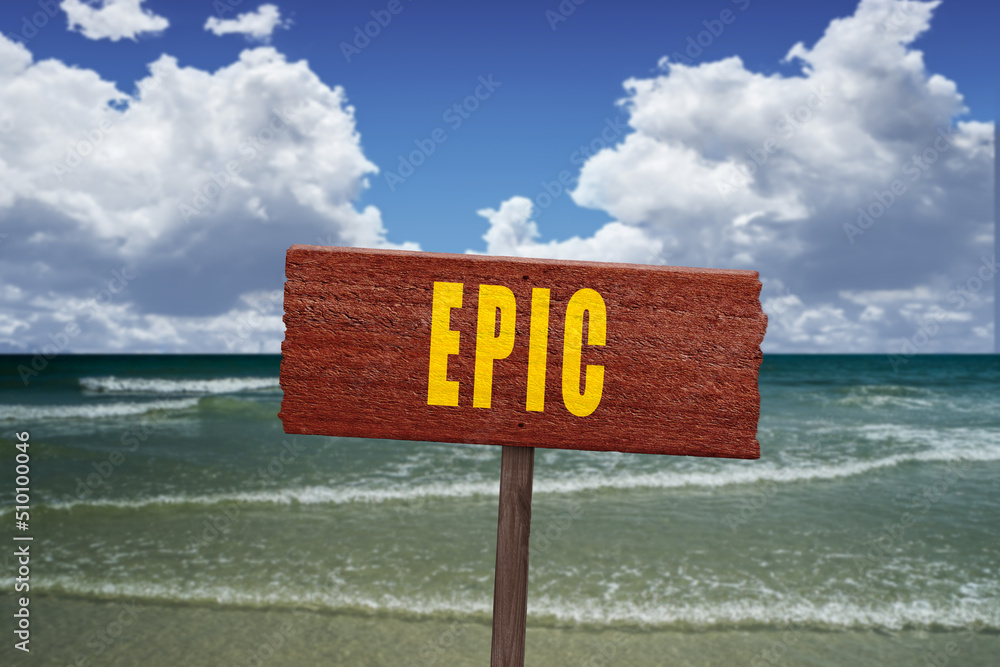 The word Epic on a sign at the beach.