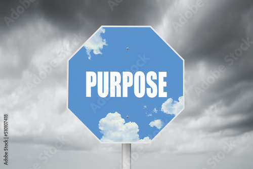 Positive purpose sign on a stormy background.