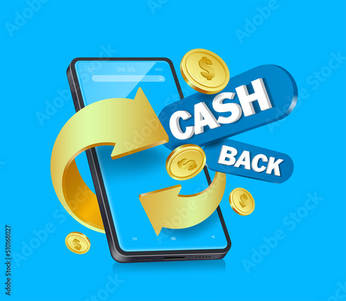 Golden arrow revolving around gold coins and CASH BACK label and all object floating front smartphone blue screen,vector 3d isolated on blue backgroud for CASH BACK promotion concept design