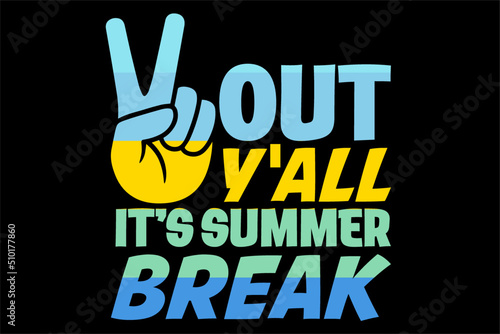 Peace Out Y'all It's Summer Break T-Shirt Design