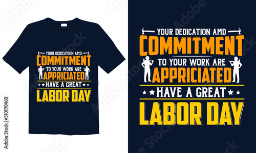 Labor Day T-shirt Design. Best for fashion graphics, t-shirt prints, posters, stickers, decor elements, t-shirts, labor day lovers, and prints.