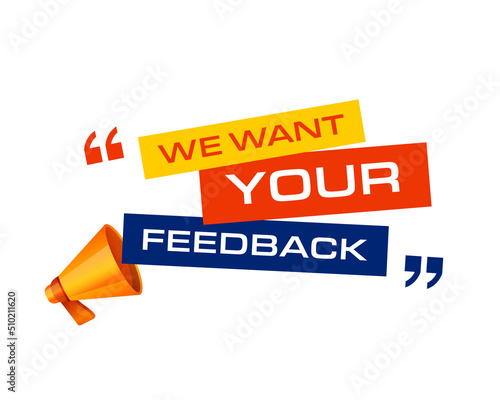 3d megaphone with we want your feedback message
