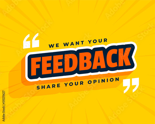 we want your feedback yellow flat background